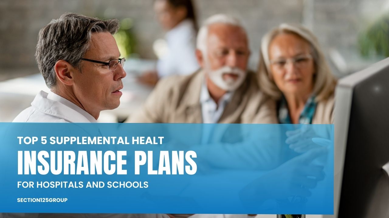 Top 5 Supplemental Health Insurance Plans for Hospitals and Schools